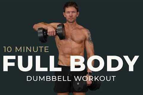 10 Min Full Body Dumbbell Workout | Works Your Entire Body